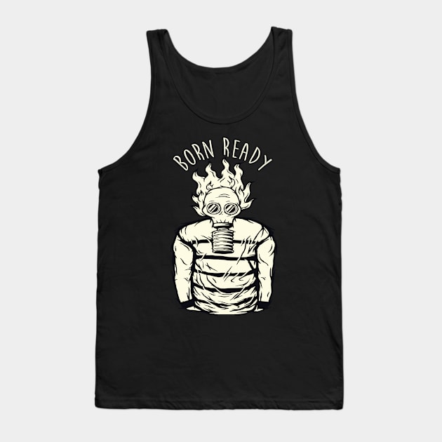 BORN READY GAS MASK DUDE CORONAVIRUS COVID-19  T-SHIRT DESIGN Tank Top by Chameleon Living